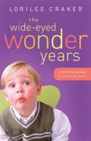 The Wide-Eyed Wonder Years: A Mommy Guide to Preschool Daze 080073064X Book Cover