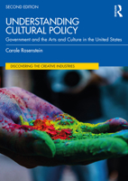 Understanding Cultural Policy: Government and the Arts and Culture in the United States (Discovering the Creative Industries) 1032392266 Book Cover