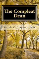 The Compleat Dean: A Guide to Academic Leadership in an Age of Uncertainty 1537377132 Book Cover