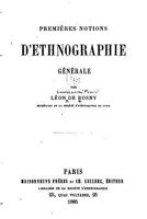 Premi�res Notions d'Ethnographie G�n�rale (Classic Reprint) 1534991352 Book Cover