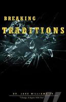 Breaking Traditions 0998659002 Book Cover