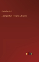 A Compendium of English Literature, Chronologically Arranged from Sir John Mandeville to William Cowper 136095080X Book Cover