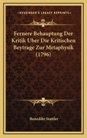 Fernere Behauptung Der Kritik Uber Die Kritischen Beitrage Zur Metaphysik 3741165174 Book Cover