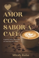 AMOR CON SABOR A CAFÉ (Spanish Edition) B0G6V9W3H5 Book Cover