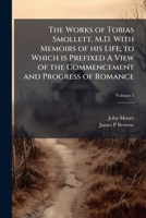 The works of Tobias Smollett, M.D. With memoirs of his life; to which is prefixed A view of the commencement and progress of romance Volume 5 1175400637 Book Cover