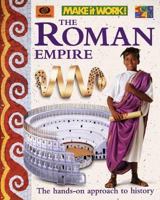 The Roman Empire (Make It Work! History Series) 0716617277 Book Cover