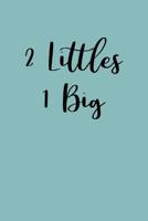 2 Littles 1 Big: Greek, Sorority Life 1081770899 Book Cover