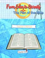 Eden To Eternity: The Plan of The Bible: Elementary Teacher's Manual 1620801264 Book Cover