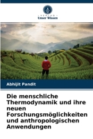 Die menschliche Thermodynamik und ihre neuen Forschungsmöglichkeiten und anthropologischen Anwendungen 620406570X Book Cover