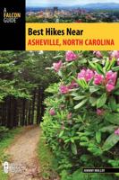 Best Hikes Near Asheville, North Carolina (Best Hikes Near Series) 1493025643 Book Cover