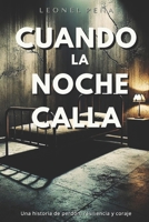 Cuando la Noche Calla: Una historia de perdón, resiliencia y coraje (Spanish Edition) B0DQVG4GT6 Book Cover