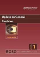 2014-2015 Basic and Clinical Science Course (BCSC): Section 1: Update on General Medicine 1615255559 Book Cover