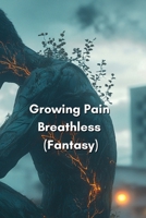 Growing Pain Breathless (Fantasy) (Indonesian Edition) B0DRFSNGH6 Book Cover