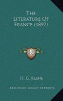 The Literature of France 1437296017 Book Cover
