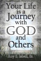 Your Life is a Journey with God and Others 1720398534 Book Cover