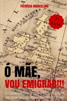 Ó Mãe, Vou Emigrar!!!: O 1° Guia para quem pondera emigrar para o Reino Unido - Escrito por quem trabalha com a Comunidade em Inglaterra há m 1530360900 Book Cover