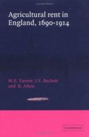 Agricultural Rent in England, 1690-1914 0521893585 Book Cover