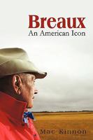 Breaux, an American Icon 1450200540 Book Cover