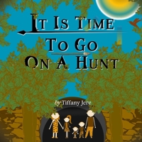 It Is Time To Go On A Hunt B0BV6ZDV54 Book Cover