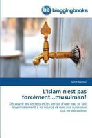 L'Islam N'Est Pas Forca(c)Ment...Musulman! 384177203X Book Cover