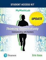 Thinking Quantitatively: Communicating with Numbers Update MyMathLab Title-Specific Access Card with Guided Worksheets -- Title-Specific Access Card Package 0134539532 Book Cover