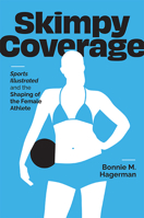 Skimpy Coverage: Sports Illustrated and the Shaping of the Female Athlete 0813949238 Book Cover