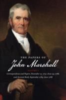 The Papers of John Marshall: Vol. I: Correspondence and Papers, November 10, 1775-June 23, 1788, and Account Book, September 1783-June 1788 (Papers of ... Papers & Selected Judicial Opinions) 1469623625 Book Cover