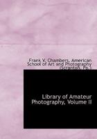 Library of Amateur Photography, Volume II 0530565269 Book Cover