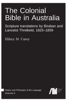 The Colonial Bible in Australia 3985541159 Book Cover