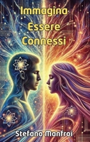 Immagina Essere Connessi (Italian Edition) 1966198515 Book Cover