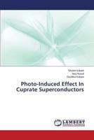 Photo-Induced Effect In Cuprate Superconductors 3847331027 Book Cover