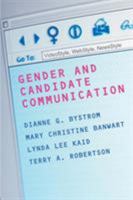 Gender and Candidate Communication: VideoStyle, WebStyle, NewStyle (Gender Politics--Global Issues) 0415946832 Book Cover
