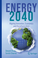 Energy 2040 : Aligning Innovation, Economics and Decarbonization 3031494199 Book Cover