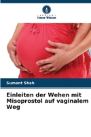 Einleiten der Wehen mit Misoprostol auf vaginalem Weg (German Edition) 6207761227 Book Cover