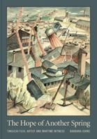 The Hope of Another Spring: Takuichi Fujii, Artist and Wartime Witness 0295999993 Book Cover