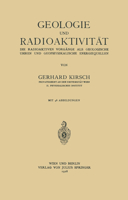 Geologie Und Radioaktivitat: Die Radioaktiven Vorgange ALS Geologische Uhren Und Geophysikalische Energiequellen 3642899447 Book Cover