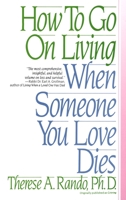 Grieving: How To Go On Living When Someone You Love Dies 0553352695 Book Cover