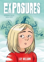 Exposures: A Graphic Novel about Ocd 1250246709 Book Cover