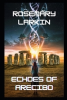 Echoes of Arecibo B0CMNXTJGD Book Cover