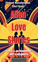 Alien Love Stories B0FHJ8HLDV Book Cover