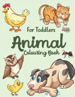 Animal Colouring Book: Colouring Book for Toddlers B08JDTRHBK Book Cover