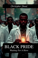 Black Pride: Waiting For A Hero B0F2G34RRV Book Cover