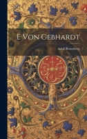 E. Von Gebhardt (Classic Reprint) 1140215426 Book Cover