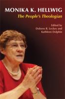 Monika K. Hellwig: The People's Theologian 081465696X Book Cover