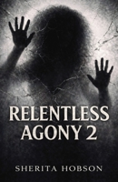 Relentless Agony 2 B0GGM7YQLN Book Cover