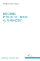 Descartes, penseur pré-critique ou platonicien ? (Ouverture Philosophique) (French Edition) 2343148848 Book Cover