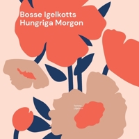 Bosse Igelkotts Hungriga Morgon 918027983X Book Cover
