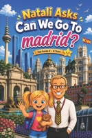 Natali Asks: Can We Go To Madrid? B0H2V5CVK1 Book Cover