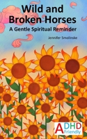 Wild and Broken Horses A Gentle Spiritual Reminder B0DX3STHKF Book Cover