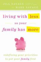 Living with Less So Your Family Has More 0824948017 Book Cover